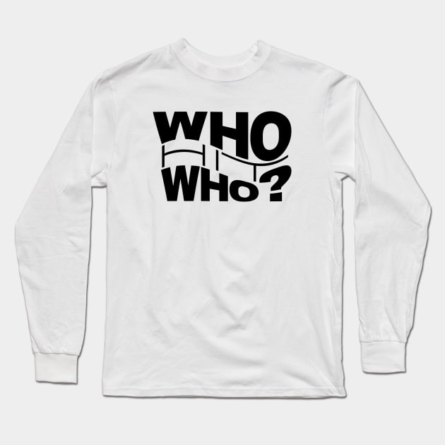 Who Hit Who, Gwyneth? Long Sleeve T-Shirt by Kings83